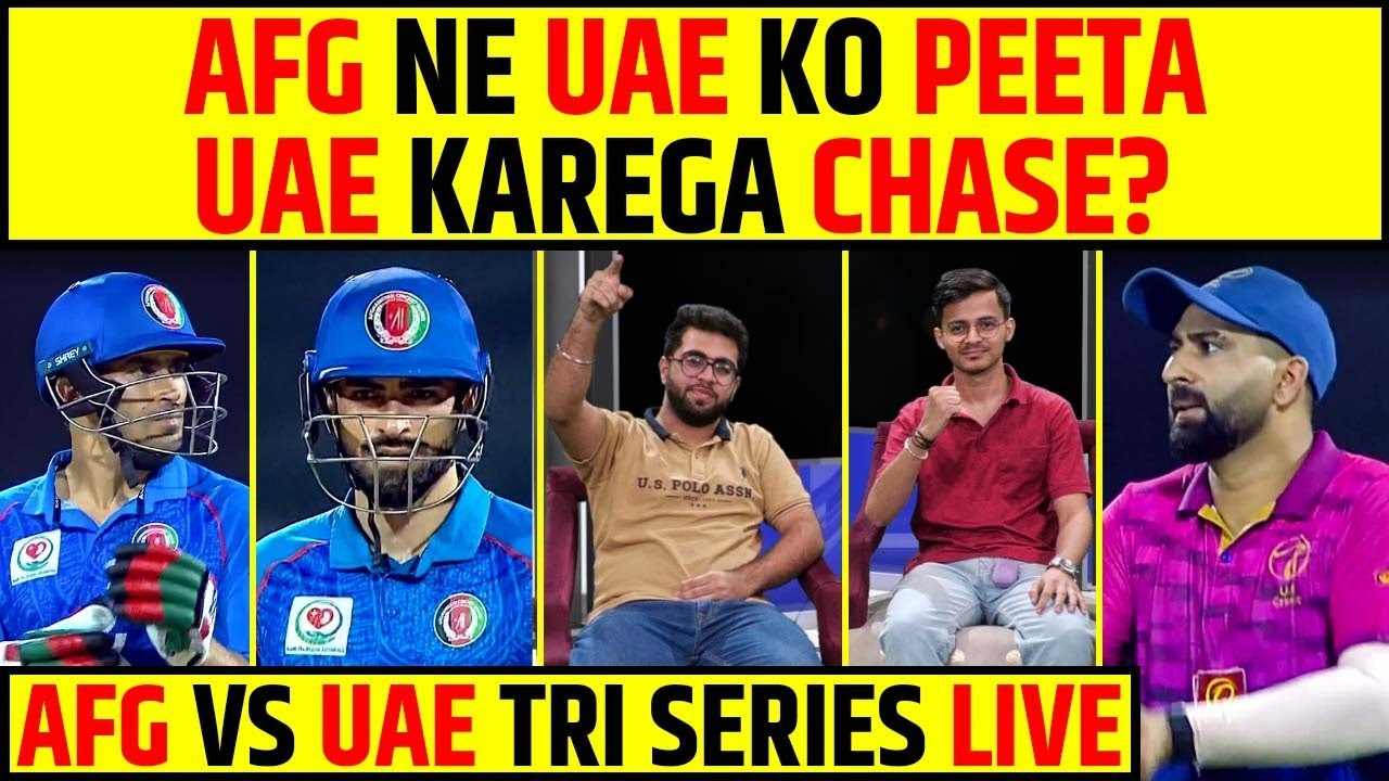 🔴AFGHANISTAN NE UAE KO THOKA, KYA UAE KAREGA CHASE? | AFG VS UAE TRI-SERIES 