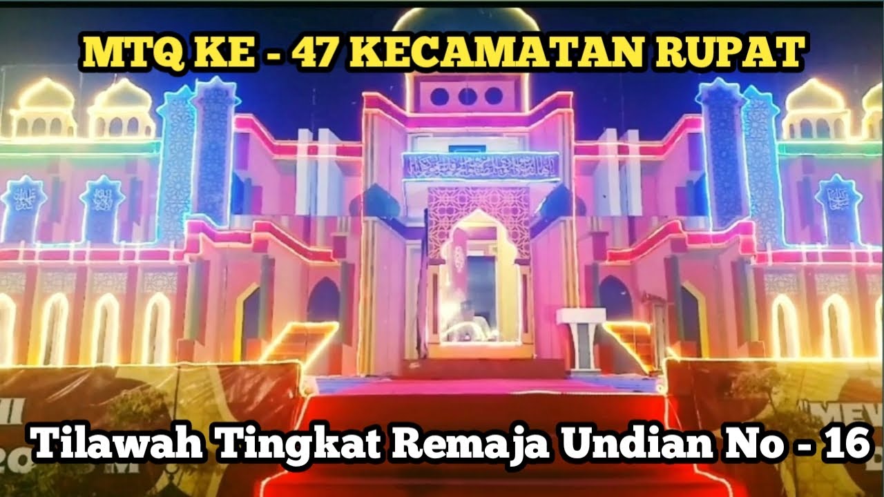 TILAWAH TINGKAT REMAJA PUTRA NO UNDIAN 16 | MTQ KE - H7 KEC. RUPAT. KABUPATEN BENGKALIS