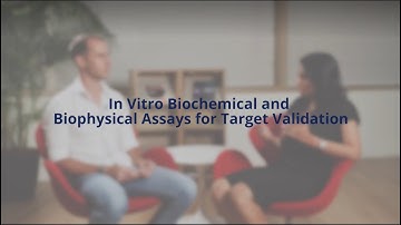In Vitro Biochemical and Biophysical Assays | TTC Considerations in Drug Discovery Series