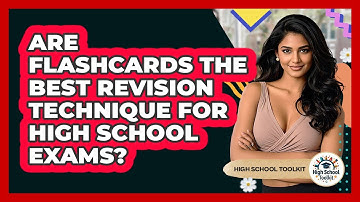 Are Flashcards The Best Revision Technique For High School Exams? - High School Toolkit