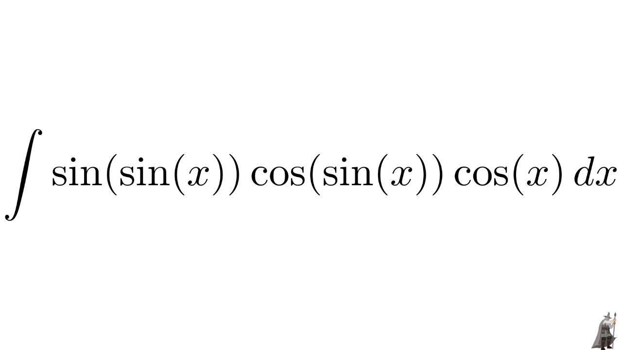 Integral sin(sin(x))cos(sin(x))cos(x) MIT Integration Bee Qualifying Exam 2016 Problem #13