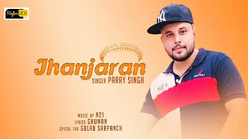 Jhanjaran - Parry Singh | Rhythmboxmusic Punjabi | New Punjabi Songs 2022