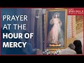 Prayer at the Hour of Mercy | October 25, 2020