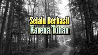 Selalu Berhasil Karena Tuhan Beserta - Renungan dan Doa Malam 22 November 2025