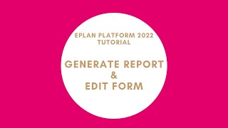 Generate Report (Parts List) & Edit Form | EPLAN New Platform