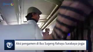 Aksi pengamen di Bus Sugeng Rahayu Surabaya Jogja