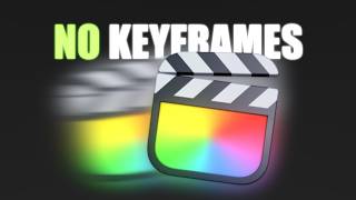 Animate with NO Keyframes in Final Cut Pro