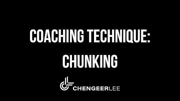 Coaching Technique: Chunking up, Chunking down