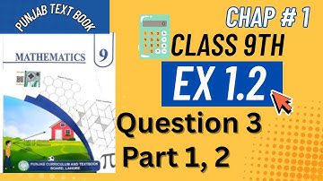 Class 9 Maths Chapter 1 Exercise 1.2 q 3 part 1, 2 Punjab Board | 1.2 maths class 9 new book | PCTB