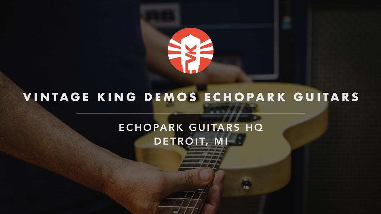 Vintage King Demos Echopark Guitars - YouTube