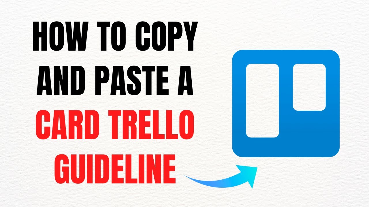 How to Copy and Paste a Card in Trello – Full Guide