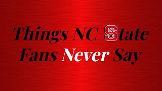 Things NC State Fans Never Say I Tuffy Talk