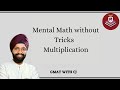 Mental Math without Tricks - How to multiply without pen and paper