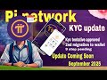 Pi Network  KYC Update 2025 | Approved 19M &amp; Mainnet Migration 9M 🚀
