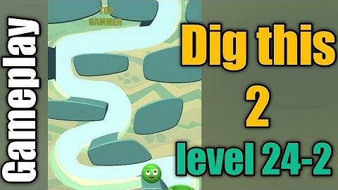 dig this 2 level 24-2 gameplay walkthrough Solution