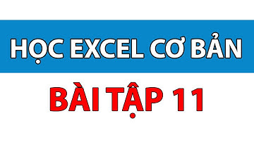 Tự học excel online cơ bản bài 11 - Bảng báo cáo bán hàng