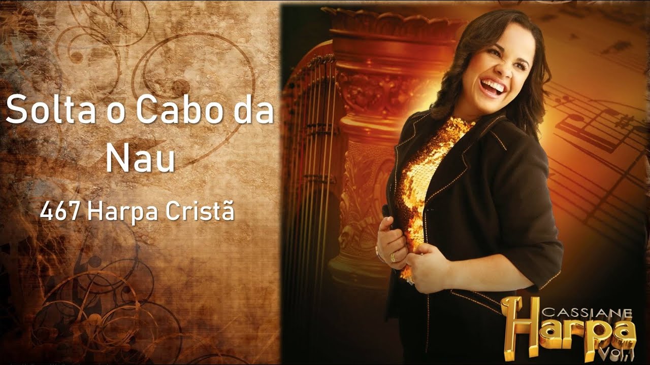 Cassiane 467 Harpa Solta o Cabo da Nau lyricvídeo YouTube Cassiane 467 Harpa Solta o Cabo da Nau lyricvídeo YouTube