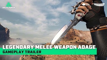 Delta Force | Legendary Melee Weapon Gameplay Trailer - Adage