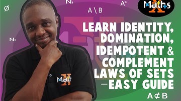 Learn Identity Domination Indempotent and Complement Laws of Sets -Easy Guide