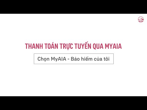 MyAIA | HƯỚNG DẪN THANH TOÁN PHÍ BẢO HIỂM TRỰC TUYẾN | AIA Vietnam