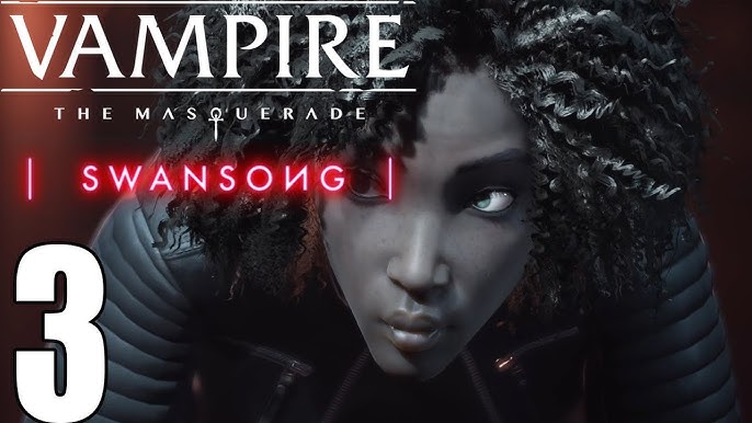 Vampire: The Masquerade - Swansong 'RPG' trailer - Gematsu