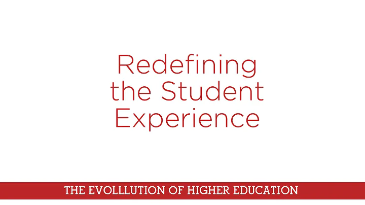 Redefining the Student Experience in Higher Education