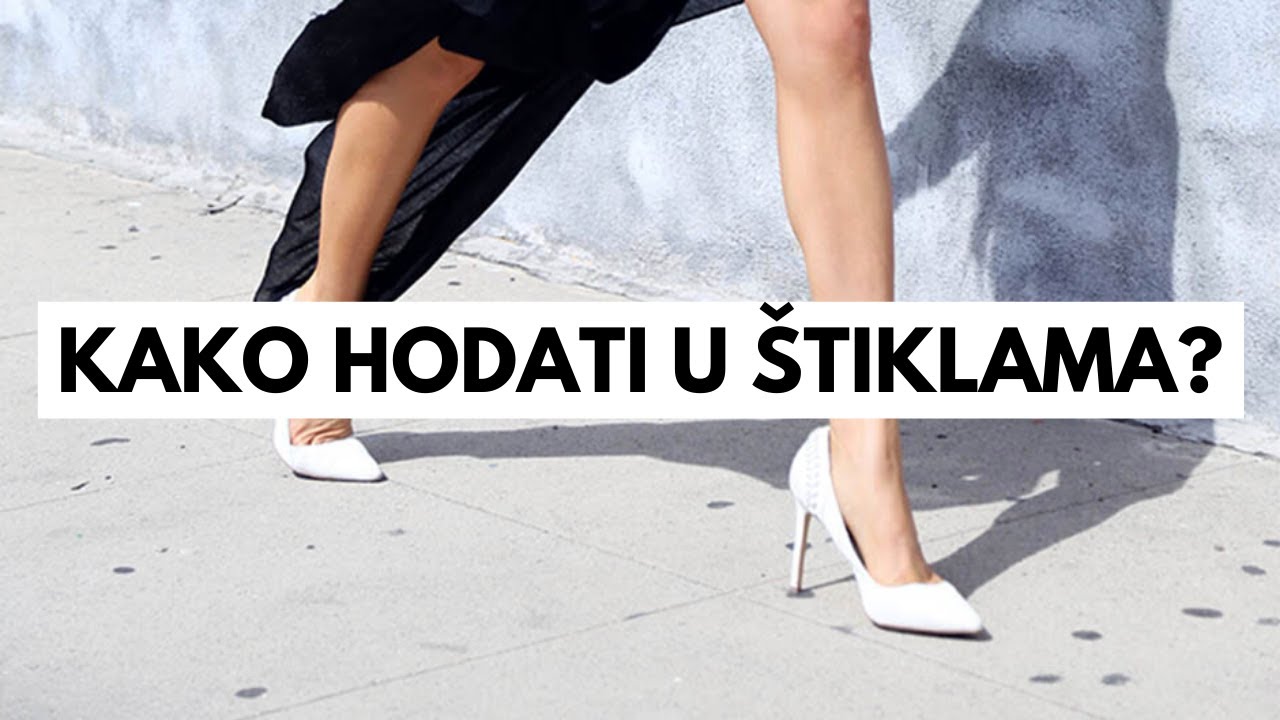 Kako hodati u štiklama | Marta Savatović