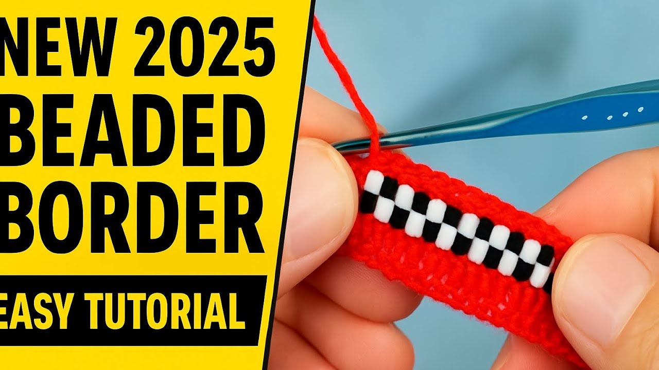 New Beaded Crochet Border 2025 | Easy Crochet Tutorial