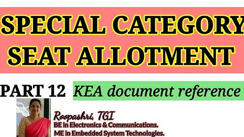 DCET / KCET : PART 12: KEA SEAT ALLOTMENT TO SPECIAL CATEGORY RESERVATION ( KEA DOCUMENT REFF )