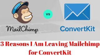 3 Reasons I Am Leaving Mailchimp for ConvertKit for Email Marketing | ConvertKit vs Mailchimp