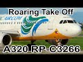 A320 Cebu Pacific RP-C3266 Loud &amp; Close Up Take Off | RP-C3266 A320-214