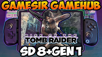 Gamesir Gamehub - Rise of the Tomb Raider | SD 8+ Gen 1 | LENOVO LEGION Y700 (2023) |