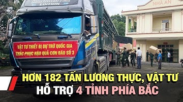Xuất cấp hơn 182 tấn lương thực, vật tư hỗ trợ 4 tỉnh phía Bắc | VTV1
