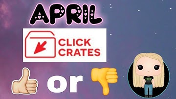 click crates unboxing April.  unboxing aprils click crates geek box