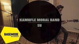 Kamufle Moral Band - Su | Studio Session | Video Resimi