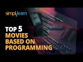 Top 5 movies based on programmingprogrammers  must watch programmers movies  simplilearn