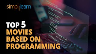 Top 5 Movies Based On Programming/Programmers | Must Watch Programmers Movies | Simplilearn image