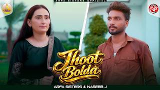 Jhooth Bolda | Arfa Sisters & Naseeb J | Official Video Song | Saraiki Punjabi 2026