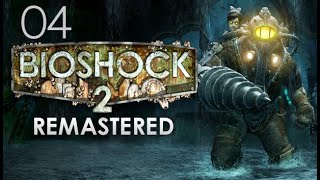 BioShock 2 Remastered серия 04