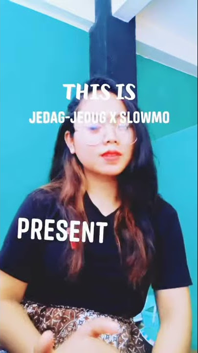 THIS IS JEDAG JEDUG X SLOWMO PRESENT. Efek Ig