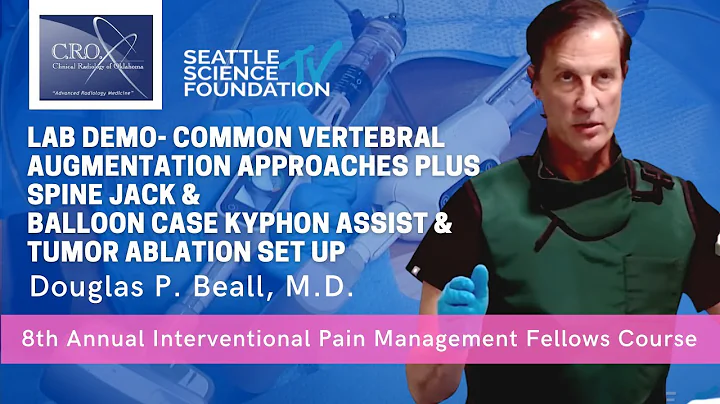 LAB DEMO: Common Vertebral Augmentation Approaches...