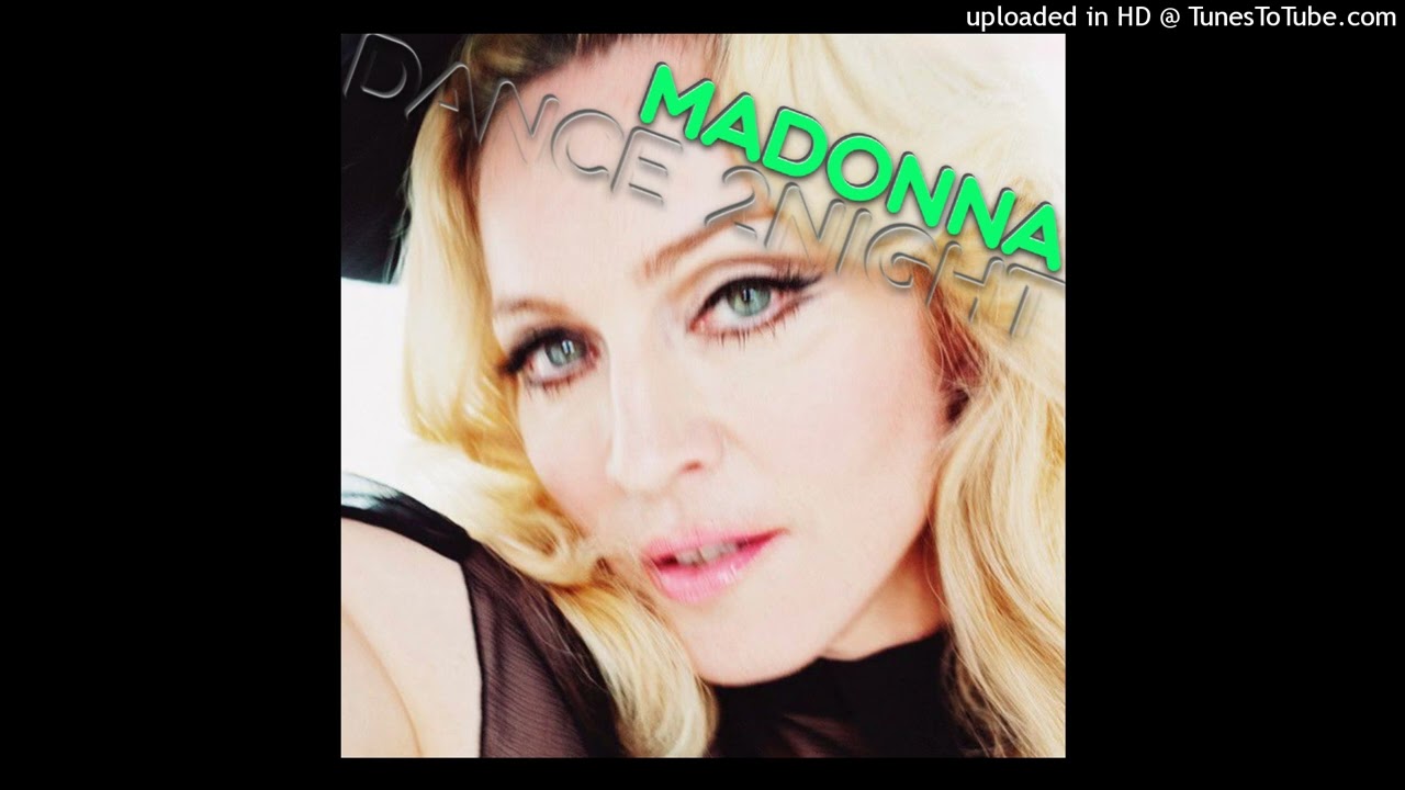 Madonna - Dance 2night (Solo Version)