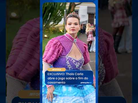 EXCLUSIVO: Thais Carla abre o jogo sobre o fim do casamento