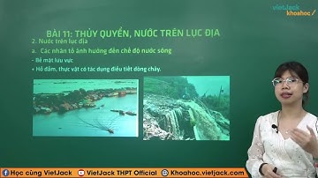 Bài 11. Thủy quyển. Nước trên lục địa