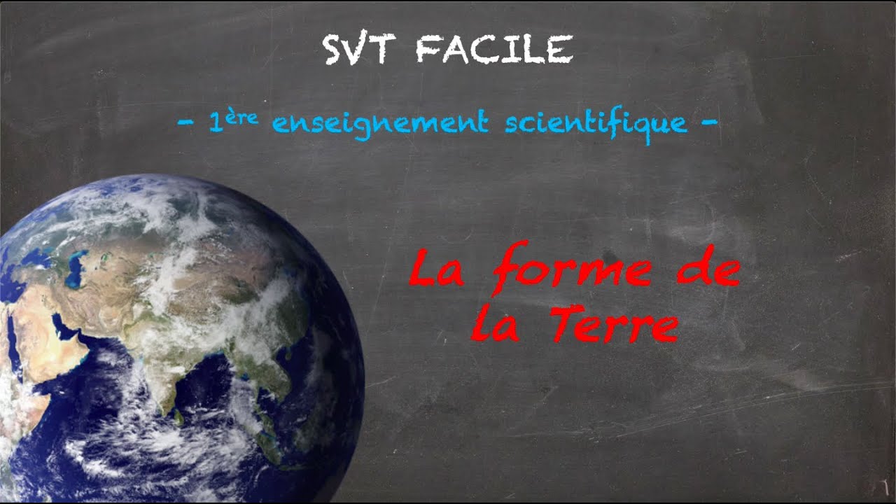 Image Determinant La Terre En Svt Page De Garde SVT FACILE - 1ère ens. sci. - La forme de la Terre - YouTube
