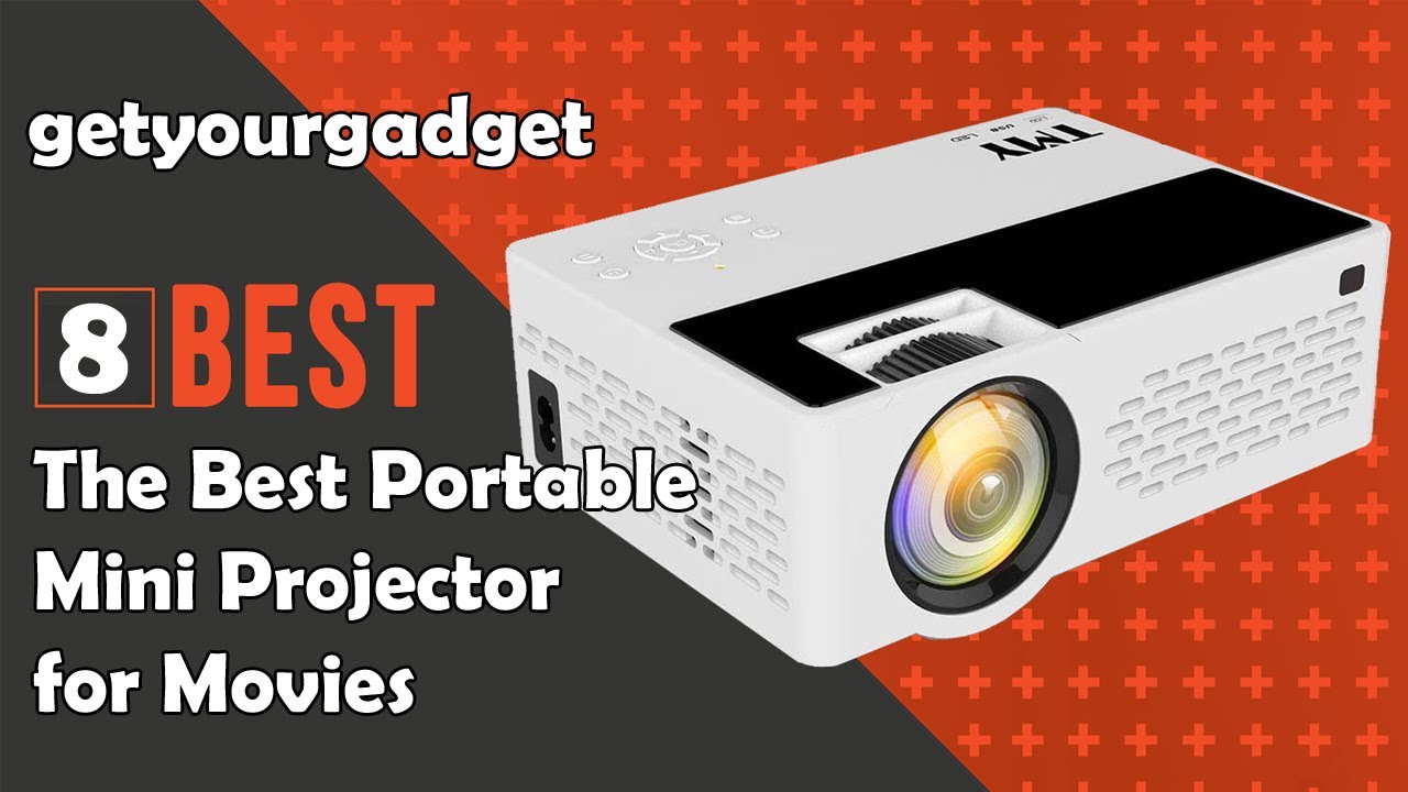 8 Best Portable Projector for 2022 | The Best Portable Mini Projector for Movies | getyourgadget