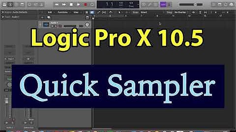 Logic Pro X 10.5 - Quick Sampler (eng)