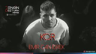 Emir Can İğrek - Kor (Engin Öztürk Remix) Resimi