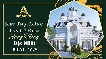BIỆT THỰ TRẮNG TÂN CỔ ĐIỂN SANG TRỌNG BẬC NHẤT TẠI THÁI NGUYÊN - BTAC 1625