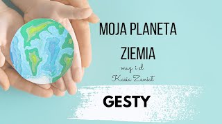 Moja Planeta Ziemia | GESTY | piosenka na Dzień Ziemi #muzykat